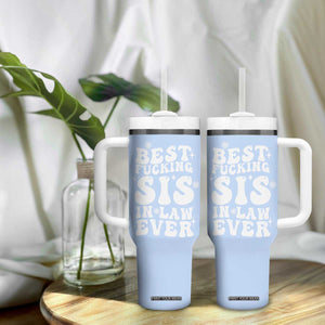 Sister in Law Gifts Tumbler With Handle Best Fcking Sis In Law Ever TB10 Print Your Wear