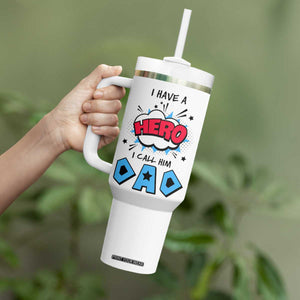 Gifts For Dad Tumbler With Handle I Have A Hero, I Call Him Dad TB10 Print Your Wear
