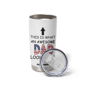 Gifts For Dad Tumbler Cup Funny Father's Day This Is What an Awesome Dad Looks Like TB10 Print Your Wear