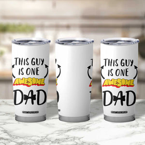 Gifts For Dad Tumbler Cup Funny Father's Day This One Is One Awesome Dad TB10 Print Your Wear