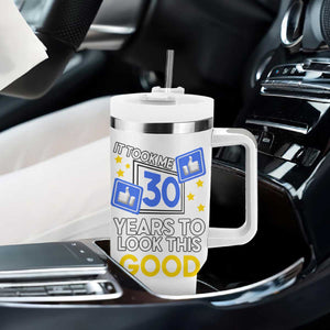 Funny 30th Birthday Tumbler With Handle It Took Me 30 Years To Look This Good Bday Gift TB10 Print Your Wear