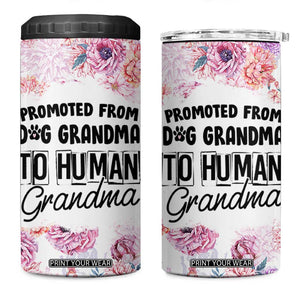 Promoted To Grandma Gift 4 in 1 Can Cooler Tumbler Floral Dog Grandmas To Human Grandma Pregnancy Announcement TB10 One Size: 16 oz Pink Print Your Wear