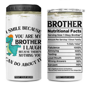 Funny Brother Gifts 4 in 1 Can Cooler Tumbler I Smile Because You Are My Brothers Camo TB10 One Size: 16 oz White Print Your Wear