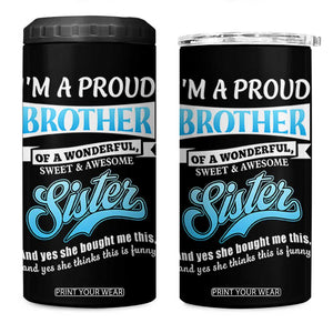 Funny Brother Gifts From Sister 4 in 1 Can Cooler Tumbler Im A Proud Brother TB10 One Size: 16 oz Black Print Your Wear