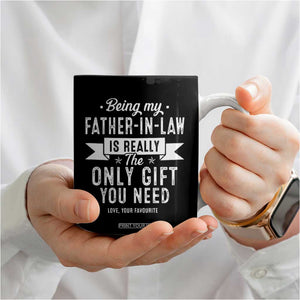 Father In Law Gift Coffee Mug Funny Being My Father-in-law Is The Only Gift You Need TB10 Print Your Wear