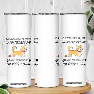 Dog Mom Gifts Skinny Tumbler Thanks For Picking Up My Poop Funny Mothers Day Gift For Dog Lovers TB10 Print Your Wear