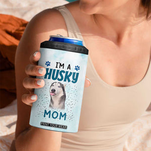 Funny Husky Mom 4 in 1 Can Cooler Tumbler Funny Dog Owner Gift Siberian Husky This Is How I Roll TB10 Print Your Wear