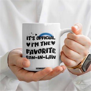 Son In Law Gifts Coffee Mug Its Official Im The Favorite SIL Wedding Gift From MIL TB10 Print Your Wear