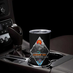 Outdoor Man Tumbler Cup Fishing Camping Mountain Nature Hiking Camp Lover Gift TB10 Print Your Wear