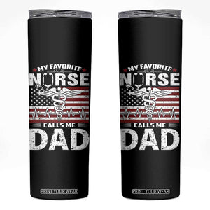 Nurse Dad Skinny Tumbler My Favorite Nurse Calls Me Dad Fathers Day Gift US Flag TB10 Black Print Your Wear