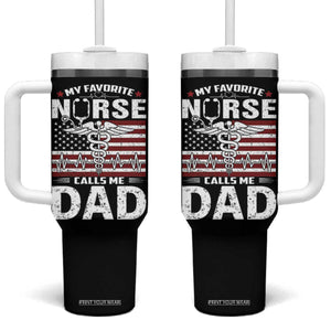 Nurse Dad Tumbler With Handle My Favorite Nurse Calls Me Dad Fathers Day Gift US Flag TB10 One Size: 40 oz Black Print Your Wear