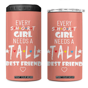 Bestie Gifts 4 in 1 Can Cooler Tumbler Every Short Girl Needs A Tall Best Friend TB10 One Size: 16 oz Peach Print Your Wear
