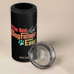 Best Dog Dad Ever 4 in 1 Can Cooler Tumbler Vintage Gifts for Dog Dad Fathers Day Gift TB10 Print Your Wear
