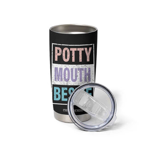 Funny Bestie Gifts Tumbler Cup Potty Mouth Gag Gifts For Women Best Friend BFF Work Bestie TB10 Print Your Wear