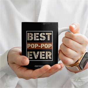 Pop Pop Gifts Coffee Mug Best Pop-Pop Ever Fathers Day Poppop Gifts from Grandkids TB10 Print Your Wear