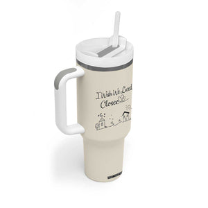 Long Distance Friends Gifts Tumbler With Handle I Wish We Lived Closer Besties Sister Friendship Birthday Gift TB10 Print Your Wear