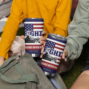 2024 Unstoppable Trump Survived Assassination Attempt Survivor Tumbler Cup Legend Never Die You Missed Trump Fight Fist Pump American Flag TB10 Print Your Wear