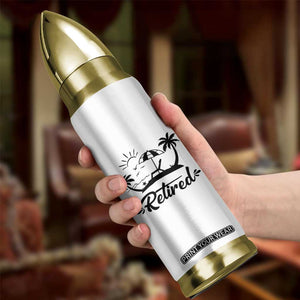 Funny Retirement Gifts Bullet Tumbler Happy Retiree Gag Farewell Present For Coworkers TB10 Print Your Wear