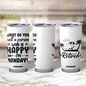 Funny Retirement Gifts Tumbler Cup Happy Retiree Gag Farewell Present For Coworkers TB10 Print Your Wear