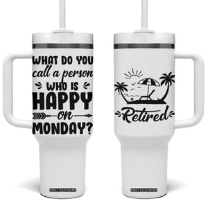 Funny Retirement Gifts Tumbler With Handle Happy Retiree Gag Farewell Present For Coworkers TB10 One Size: 40 oz White Print Your Wear