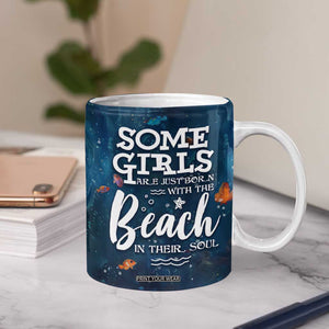 Beach Lovers Gifts For Women Coffee Mug Some Girls Are Just Born With The Beach In Their Souls TB10 Print Your Wear