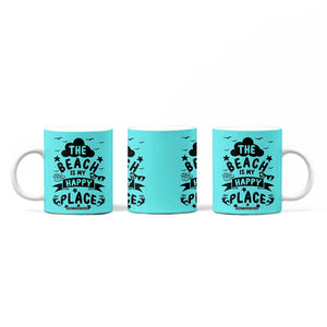 Beach Vacation Coffee Mug The Beach Is My Happy Place Summer Holiday Gift TB10 Print Your Wear