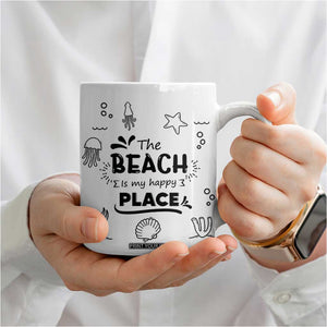 Beach Coffee Mug Ocean Animals The Beach Is My Happy Place Summer Holiday Gift TB10 Print Your Wear