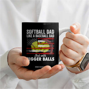 Softball Dad Gifts Coffee Mug Like A Baseball Dad But With Bigger Balls Funny Fathers Day TB10 Print Your Wear