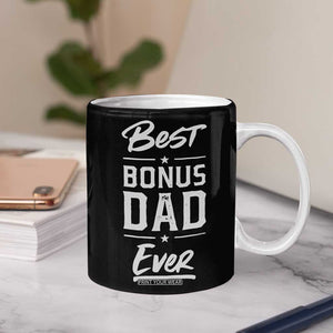 Best Bonus Dad Ever Coffee Mug Stepdad Stepped Up Dads Daddy Fathers Day Presents TB10 Print Your Wear