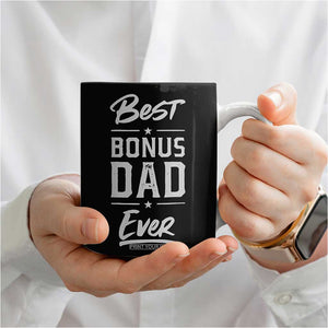 Best Bonus Dad Ever Coffee Mug Stepdad Stepped Up Dads Daddy Fathers Day Presents TB10 Print Your Wear