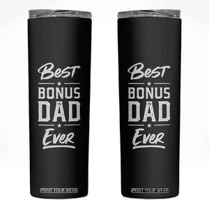 Best Bonus Dad Ever Skinny Tumbler Stepdad Stepped Up Dads Daddy Fathers Day Presents TB10 Black Print Your Wear