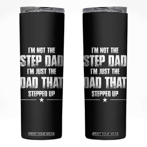 Bonus Dad Gifts Skinny Tumbler Funny Not Step Dad Stepped Im Stepped Up Dads TB10 Black Print Your Wear