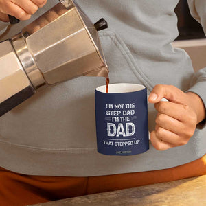 Bonus Dad Gifts Coffee Mug Funny Not Step Dad Im Stepped Up Dads TB10 Print Your Wear