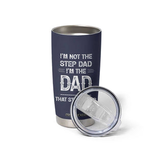 Bonus Dad Gifts Tumbler Cup Funny Not Step Dad Im Stepped Up Dads TB10 Print Your Wear