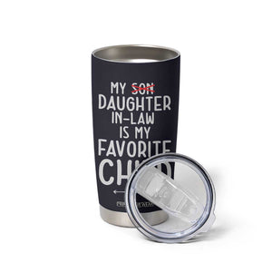 My Daughter In Law Is My Favorite Child Tumbler Cup Fathers Day TB10 Print Your Wear