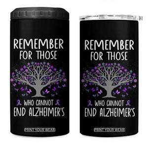 Alzheimer's Awareness 4 in 1 Can Cooler Tumbler Remember For Those Who Cannot Support Alzheimer TB10 One Size: 16 oz Black Print Your Wear