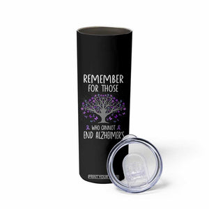 Alzheimer's Awareness Skinny Tumbler Remember For Those Who Cannot Support Alzheimer TB10 Print Your Wear