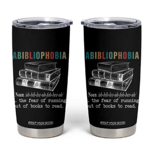 Funny Book Lovers Tumbler Cup Abibliophobia Hilarious Bookworm TB10 Black Print Your Wear
