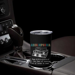 Funny Book Lovers Tumbler Cup Abibliophobia Hilarious Bookworm TB10 Print Your Wear