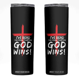 Christian Gifts Skinny Tumbler I've Read The Final Chapter God Wins Faith Cross TB10 Black Print Your Wear