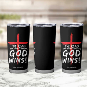Christian Gifts Tumbler Cup I've Read The Final Chapter God Wins Faith Cross TB10 Print Your Wear