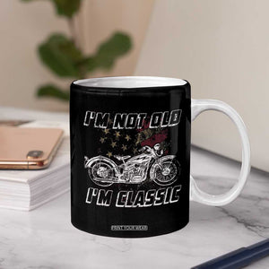 Funny Biker Coffee Mug Im Not Old Im Classic Vintage Motorcycle USA Flag TB10 Print Your Wear