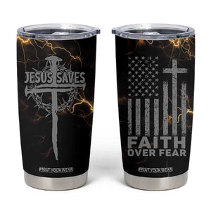 Christian Faith Over Fear Tumbler Cup Religious Jesus Saves Cross US Flag Prayer Patriotic TB10 Black Print Your Wear