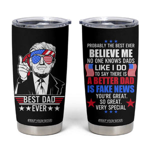 Best Dad Ever Trump Tumbler Cup American Flag Fathers Day Gift TB10 Black Print Your Wear