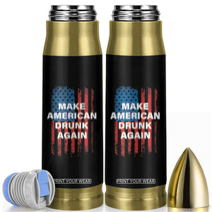 Funny Beer Alcohol Drunk Bullet Tumbler Make America Drunk Again American Flag USA 4th July TB10 Black Print Your Wear