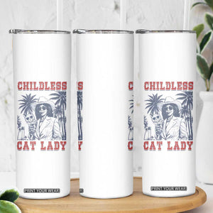 Harris 2024 Election Skinny Tumbler Childless Cat Lady, Ladies for Kamala Madam President TB10 Print Your Wear