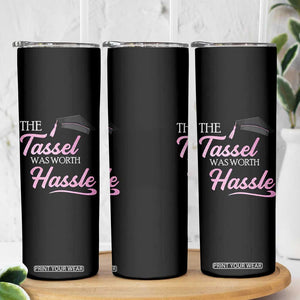 Graduation Gifts For Her Skinny Tumbler The Tassel Was Worth The Hassle TB10 Print Your Wear