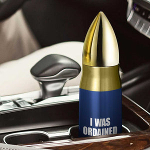 Wedding Officiants Bullet Tumbler Funny Gifts I Was Ordained Online The Wedding Will Be Fine TB10 Print Your Wear