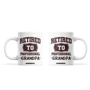 Retirement Gifts For Men Coffee Mug Retired To Professional Grandpa Fathers Day TB10 White Print Your Wear