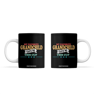 My Favorite Grandchild Gave Me This Cup Coffee Mug Grandparents Grandpa Grandma Gifts From Grandkids Granddaughter Grandson TB10 Black Print Your Wear